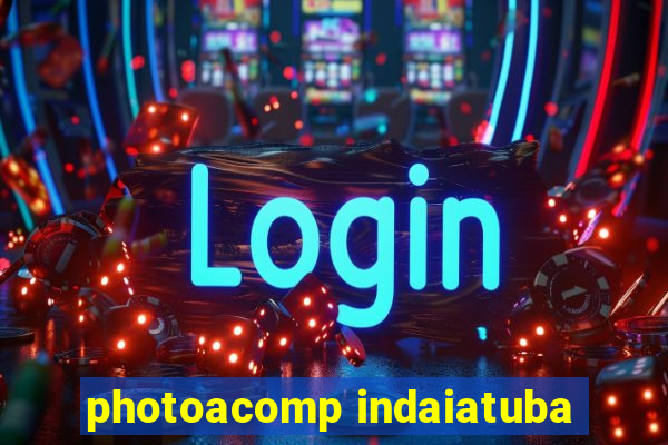 photoacomp indaiatuba